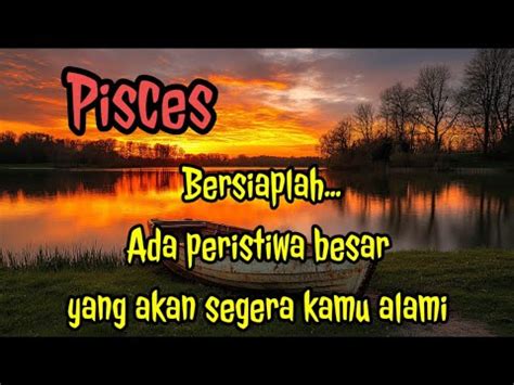 Pisces Bersiaplah Ada Peristiwa Besar Yang Akan Segera Kamu Alami