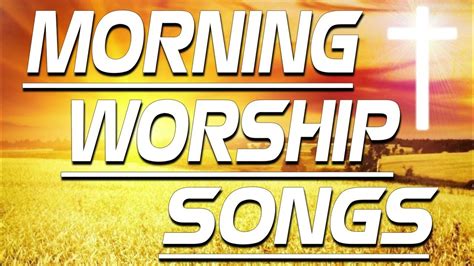 Best Morning Worship Songs For Prayers 2022 2 Hours Nonstop Praise