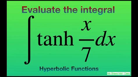 Evaluate The Integral Tanh X Dx Hyperbolic Functions Youtube