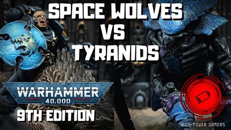 Warhammer Battle Report Space Wolves Vs Tyranids Pts Th