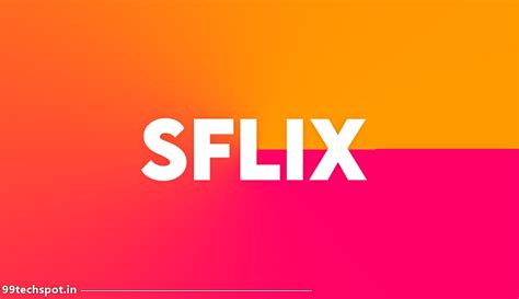 Sflix Watch Hd Movies Online Free Tv Series Stream Live