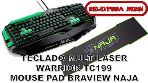 Teclado Multilaser Warrior Tc199 E Mouse Pad Braview Naja Unboxing E