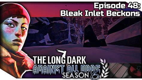 THE LONG DARK Against All Odds 48 S6 Errant Pilgrim Gameplay