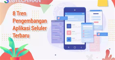 8 Tren Pengembangan Aplikasi Seluler Terbaru Seotechman