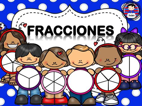 Divertidas Láminas Para Trabajar Las Fracciones Orientacion Andujar