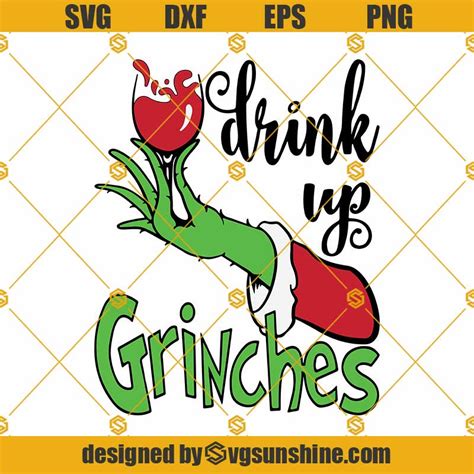 Drink Up Grinches SVG Grinch Hand Holding Wine Glass SVG PNG DXF EPS