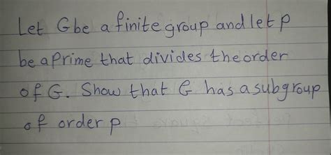 Solved Let Gbe A Finite Group And Let P Be A Prime That Chegg