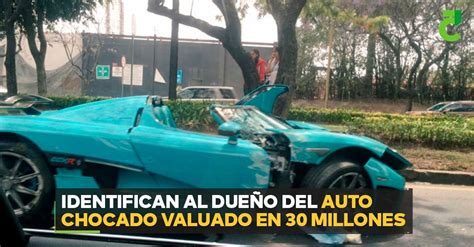 Identifican Al Dueño Del Auto Chocado Valuado En 30 Millones