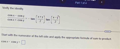 Solved Part 1 Of 4 Verify The Identity Cos X Cos Y Cos X Cos Y