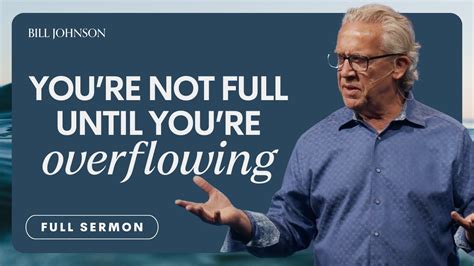 Why You Need To Be Filled With The Holy Spirit Bill Johnson Sermon