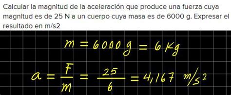 Calcular La Magnitud De La Aceleraci N Que Produce Una Fuerza Cuya