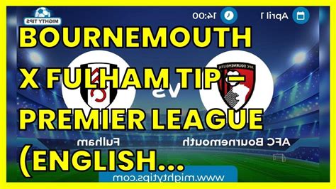 Bournemouth X Fulham Tip Premier League English Premier League 01