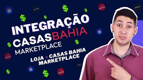 Integra O Casas Bahia Marketplace Loja Virtual Pr Pria Integrada A