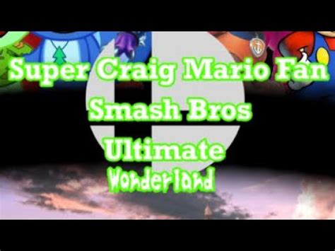 Super Craig Mario Fan Smash Bros Ultimate Wonderland Poster Read The