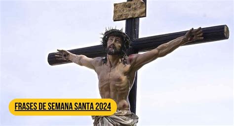 Lo Ltimo De Frases De Semana Santa Respuestas El Comercio Per