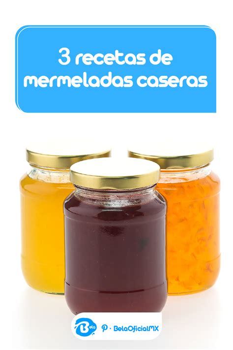 3 Recetas De Mermeladas Caseras