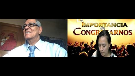 La Importancia De Congregarse Pastor N Stor Su Rez Youtube