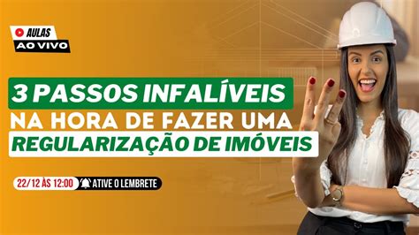 3 PASSOS INFALÍVEIS NA HORA DE FAZER UMA REGULARIZAÇÃO DE IMÓVEIS YouTube