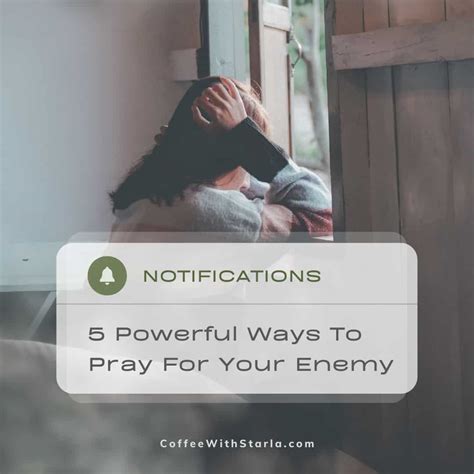 5 Powerful Ways To Pray For Your Enemies Coffee With Starla