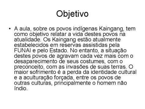 Os Ndios Kaingang Na Atualidade Objetivo A Aula