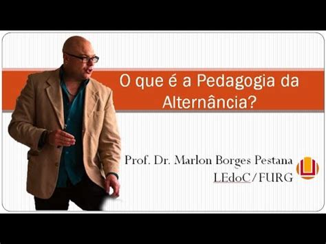 O QUE É A PEDAGOGIA DA ALTERNÂNCIA YouTube