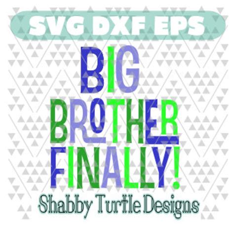 Big Brother Finally Svg Dxf Eps Cutting File Cricut Cut File Silhouette