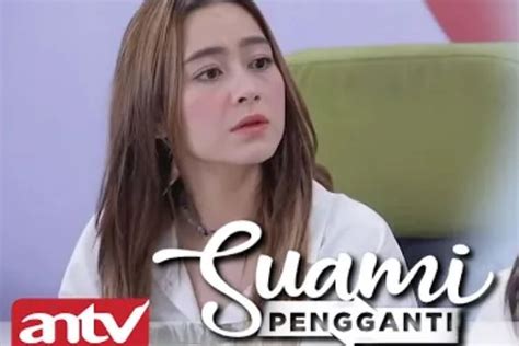 Sinetron ANTV Suami Pengganti Hari Ini Tidak Tayang Ini Bocoran