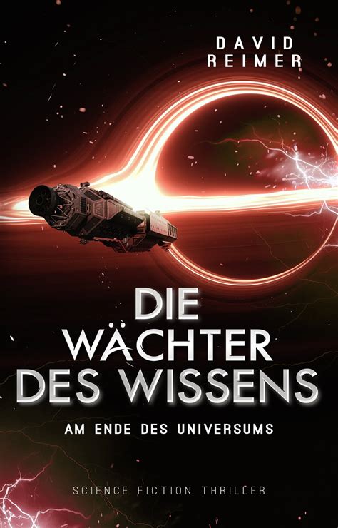 Wächter des Wissens Am Ende des Universums David Reimer Autor