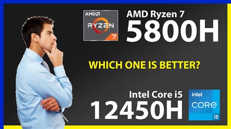 Amd Ryzen 7 5800h Vs Intel Core I5 12450h Technical Comparison Youtube