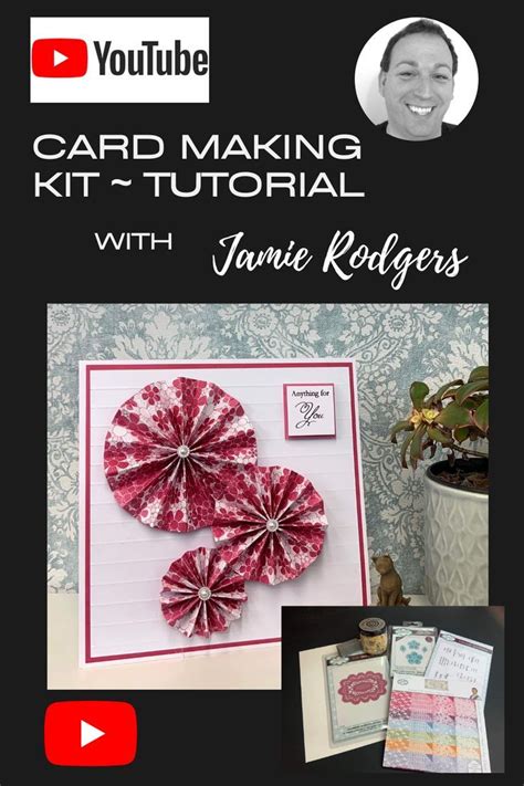 Card Making Kit And Tutorial With Jamie Rodgers Card Making Kits