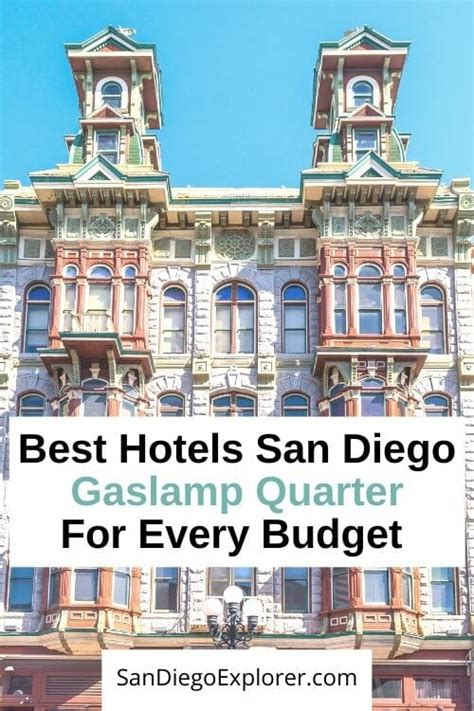 Best San Diego Gaslamp Hotels - From Glamorous to Budget-Friendly