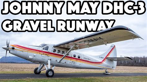 Canadian Icon Johnny May S Air Charters Dhc Otter Gravel Runway