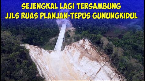 Proyek Jalur Jalan Lintas Selatan Jjls Gunungkidul Ruas Planjan