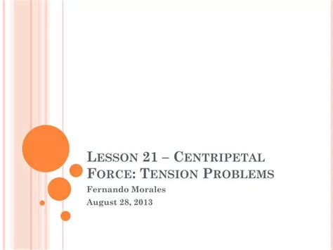 PPT - Lesson 21 – Centripetal Force: Tension Problems PowerPoint Presentation - ID:2110162