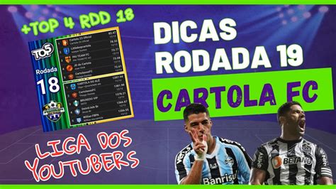 Cartola FC Rodada 19 Top 4 Liga Dos Youtubers E Subindo Analisando