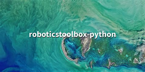 Roboticstoolbox Python 1 1 1 A Python Library For Robotics Education