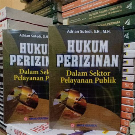 Jual Hukum Perijinan Dalam Sektor Pelayanan Publik Oleh Adrian Sutedi