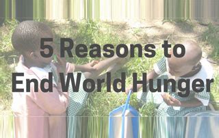 5 Reasons To End World Hunger Creating Better Futures