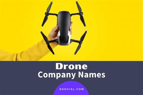 711 Drone Company Name Ideas to Get Your Business Flying - Soocial