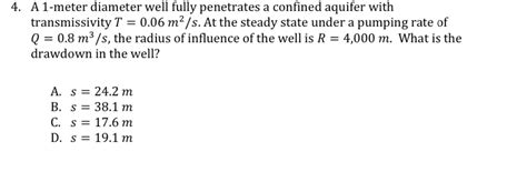 Solved A Meter Diameter Well Fully Penetrates A Confined Chegg