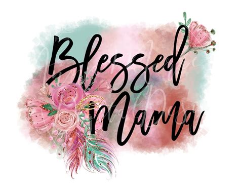 Blessed Mama Png Sublimation Sublimation Designs Digital Etsy