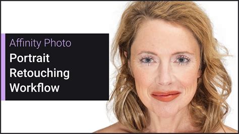 Portrait Retouching Workflow Affinity Photo Dslr Guru