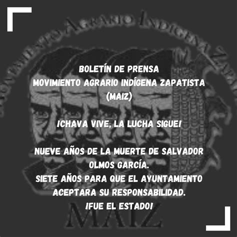BOLETÍN DE PRENSA Movimiento Agrario Indígena Zapatista (MAIZ) ¡CHAVA