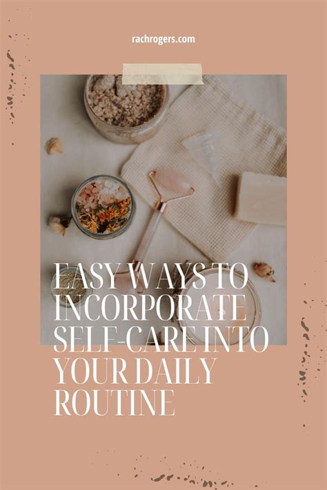 Easy Ways To Incorporate Self Care Into Your Daily Routine