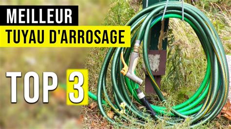 Top Meilleur Tuyau D Arrosage Comparatif Youtube