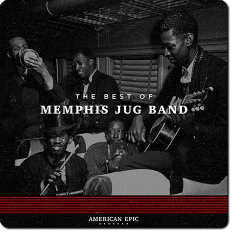 Memphis Jug Band American Epic The Best Of Memphis Jug Band 2017