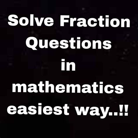 How To Solve Fraction Questions In Mathematics One News Page Video