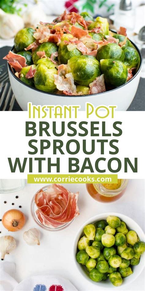 Instant Pot Brussels Sprouts With Bacon Corrie Cooks Recipe Instant Pot Soup Recipes Easy