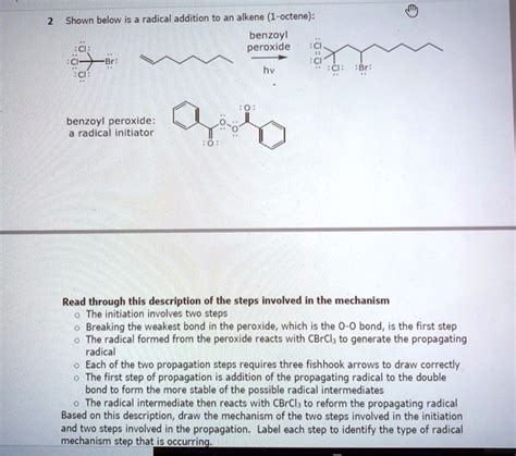 Solved Shown Below Is Radical Addition To An Alkene 1 Octene Benzoyl Peroxide Br Benzoyl