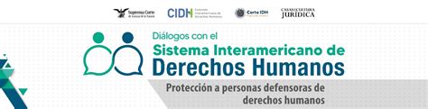 Di Logos Con El Sistema Interamericano De Derechos Humanos Protecci N